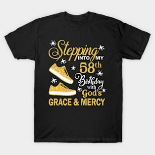 Stepping Into My 58th Birthday With God's Grace & Mercy Bday T-Shirt